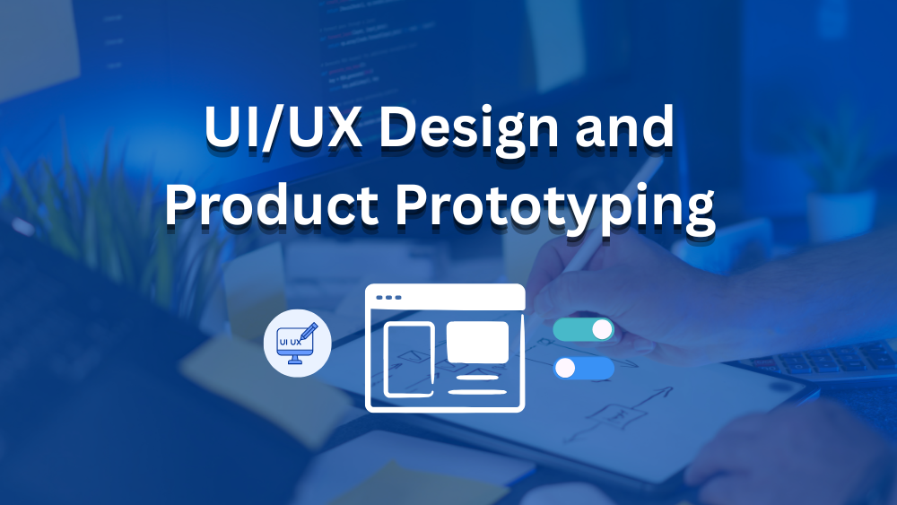 UI/UX Design & Product Prototyping